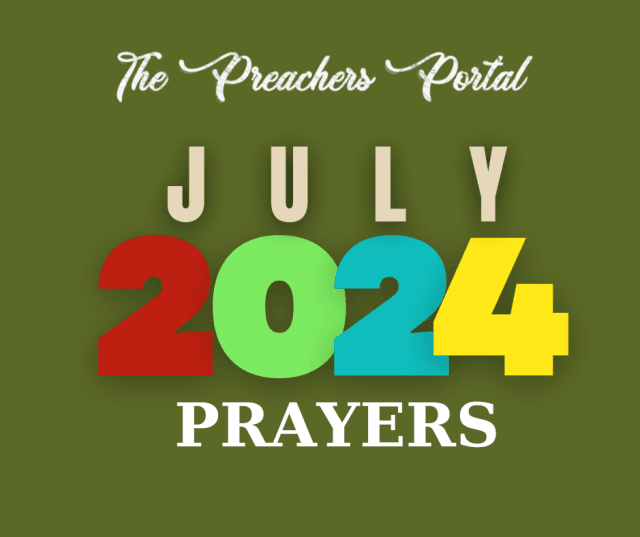 100+ Happy New Month Prayers & Declarations For July 2024