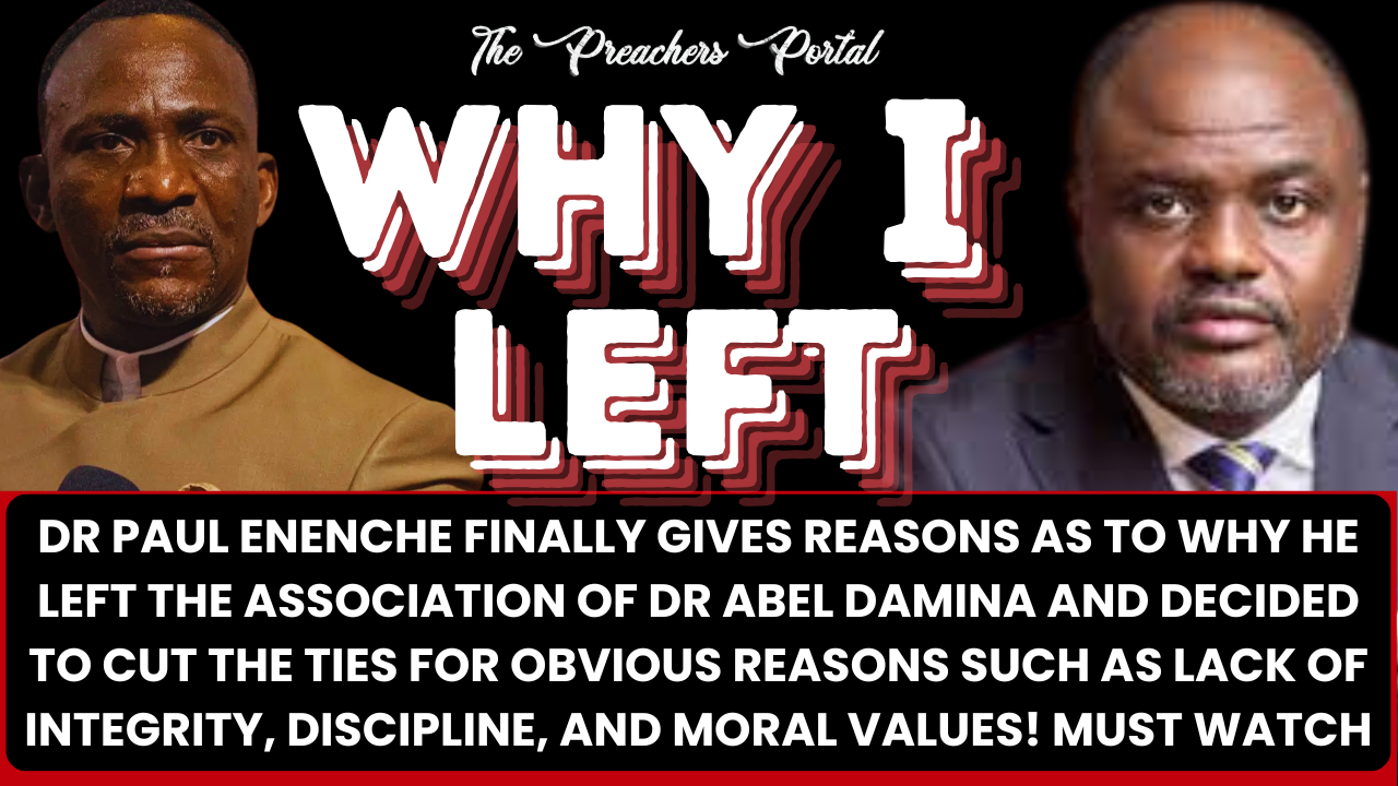 Dr Paul Enenche Gives Reasons Why He Left Dr Abel Damina