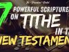 7 POWERFUL SCRIPTURES ON TITHE IN THE NEW TESTAMENT YOU DON’T KNOW 7 POWERFUL SCRIPTURES ON TITHE IN THE NEW TESTAMENT
