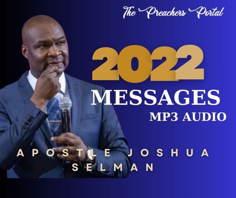 ALL APOSTLE JOSHUA SELMAN’S MESSAGES IN 2022 (JAN. – DEC.)