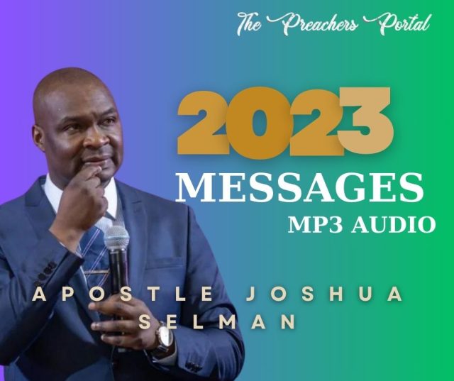 ALL APOSTLE JOSHUA SELMAN'S MESSAGES IN 2023 (JAN. - DEC.)