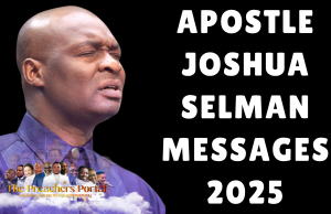Apostle Joshua Selman MESSAGES 2025 (January Till Date) Apostle Joshua Selman MESSAGES 2025 (January Till Date)