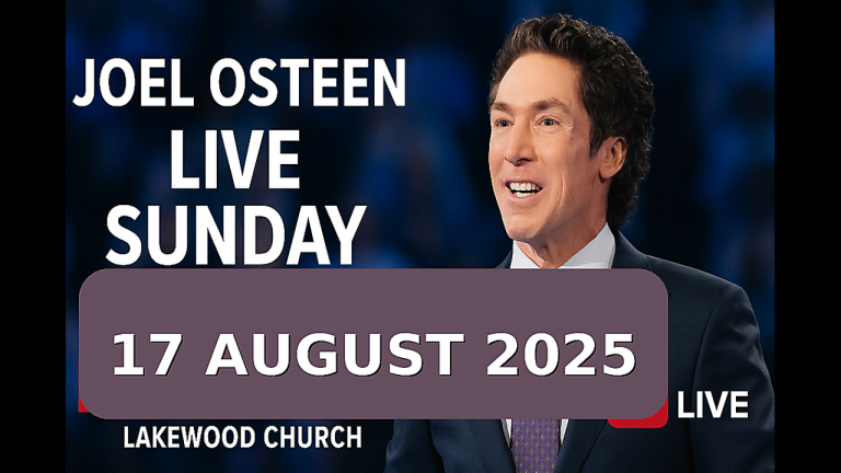 Joel Osteen Live — Sunday, August 17, 2025 (Lakewood Church)