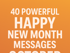 40 Happy New Month Messages for October 2025 (Spirit-Filled & Original) 🙏 40 Powerful Happy New Month Messages for October 2025