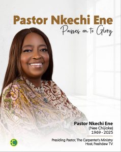 Pastor Nkechi Ene Passes On to Glory | October 2025