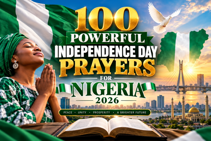 100 Powerful Happy Independence Day Prayers for Nigeria 2026 Independence Day Prayers for Nigeria 2026