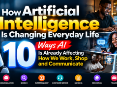Artificial Intelligence in Everyday Life: 10 Ways AI Is Changing How We Live Artificial Intelligence in Everyday Life